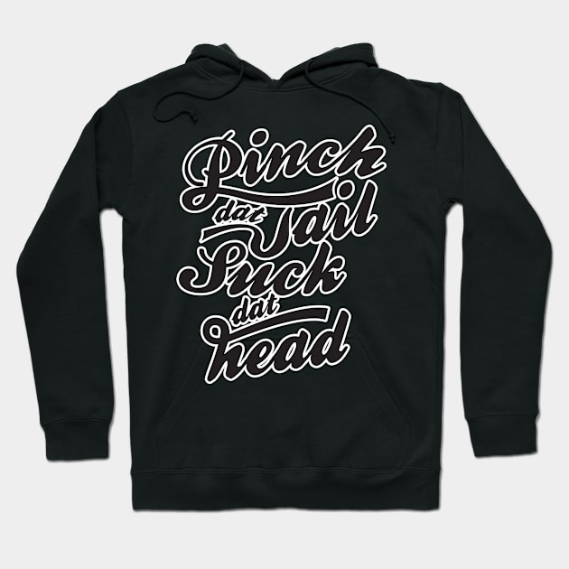 Funny Crawfish T-Shirt Gift Pinch Dat Tail Suck Dat Head Tee Hoodie by TellingTales